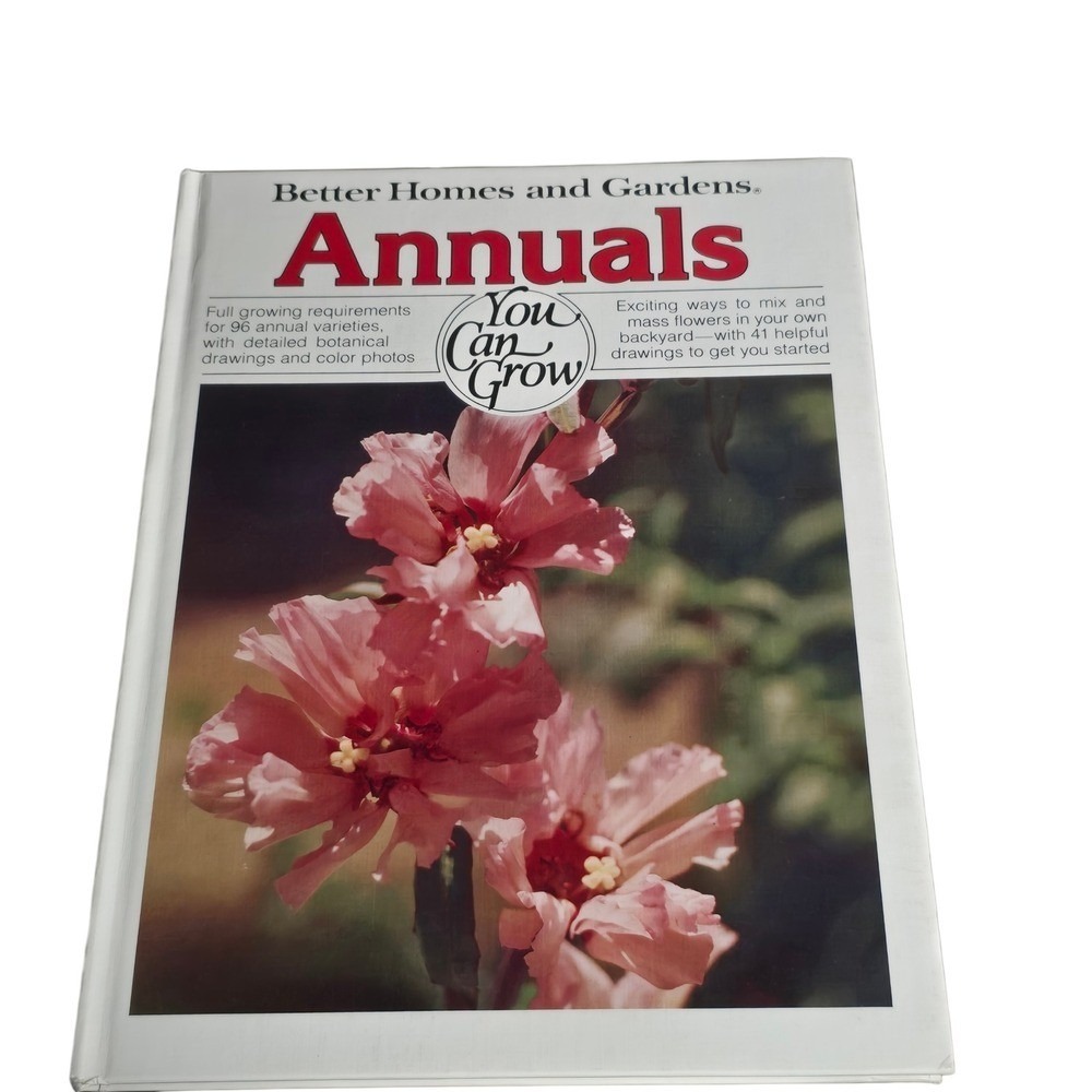 Vintage Better Homes and Gardens Annuals You Can Grow Gardening Book 1978 Plants